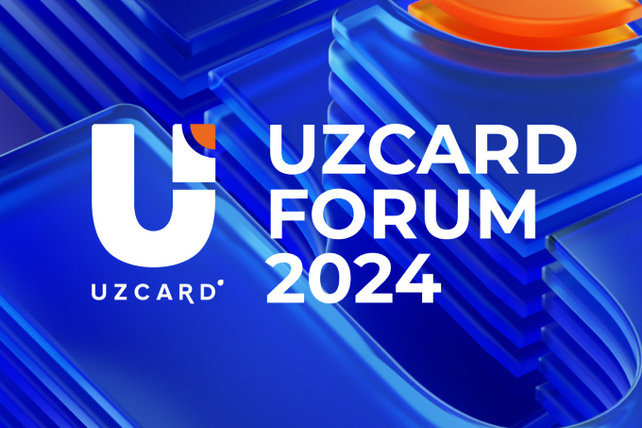 UZCARD FORUM 2024: OPEN BANKING to Take Place in Tashkent