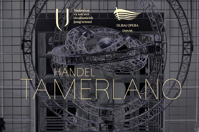 “Tamerlano” operasi Dubai Opera sahnasida jahon premyerasiga tayyorlanmoqda