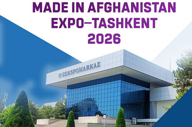 Тошкентда “Made in Afgʻoniston Expo 2026” кўргазмаси бўлиб ўтади